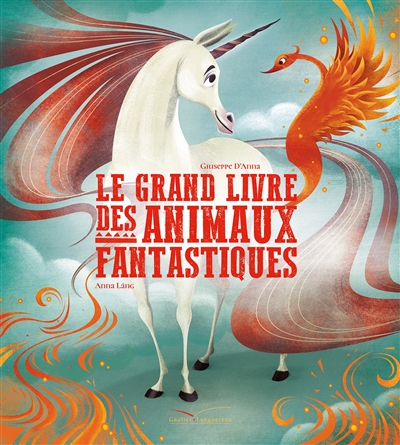 Grand livre des animaux fantastiques (Le) | 9782017875925 | Documentaires