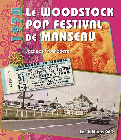 Woodstock Pop Festival de Manseau, 1970 (Le) | 9782896344529 | Arts