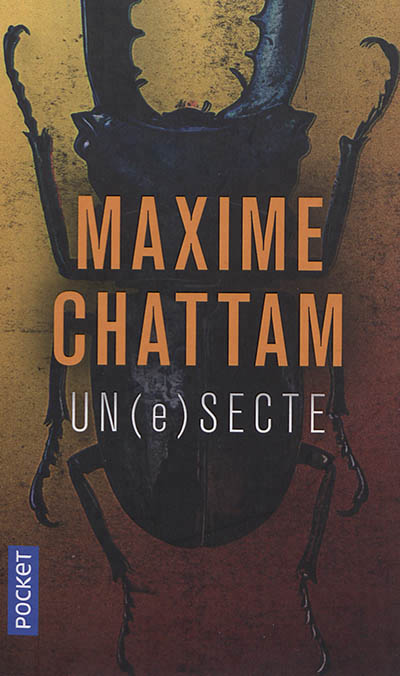 Un(e)secte | Chattam, Maxime