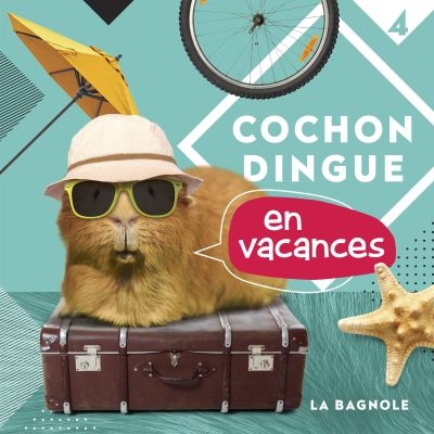 Cochon Dingue en vacances  | 9782897144197 | Documentaires