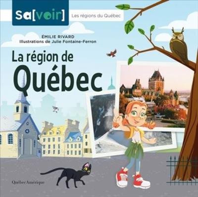 Sa[voir] - La région de Québec | 9782764443316 | Documentaires