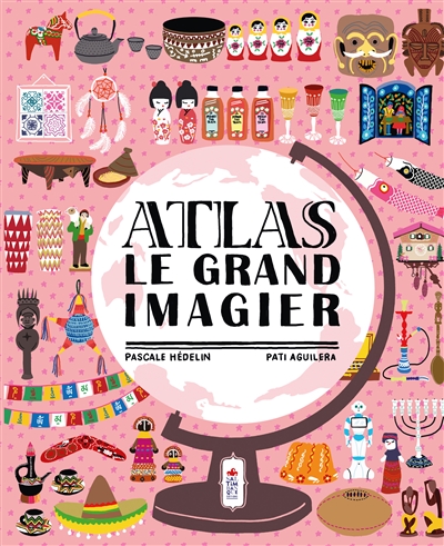 Atlas : Le grand imagier | 9782378011253 | Documentaires