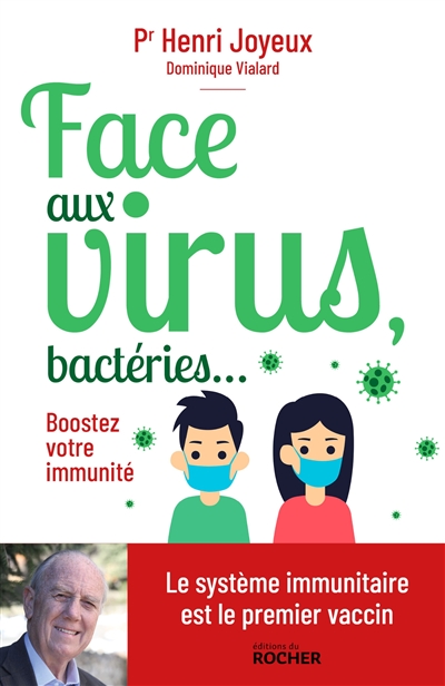 Face aux virus, bactéries... : boostez votre immunité  | 9782268104720 | Santé