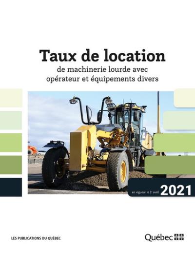 Taux de location machinerie lourde 2021 | 9782551265961 | Documents officiels des Publications du Québec