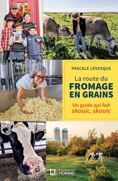 Guide du fromage en grains (Le) | 9782761954105 | Cuisine