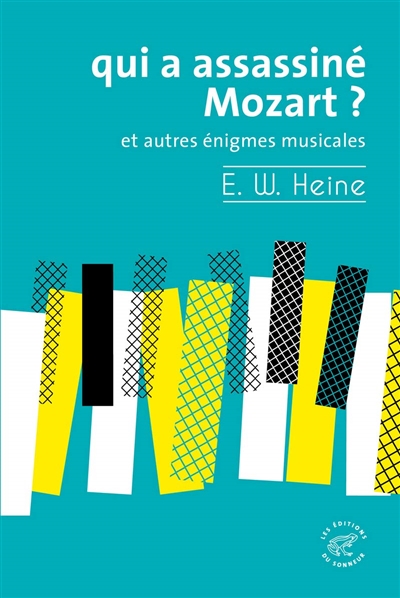 Qui a assassiné Mozart ? | Heine, Ernst W.
