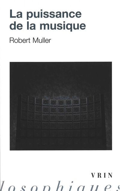 puissance de la musique (La) | Muller, Robert