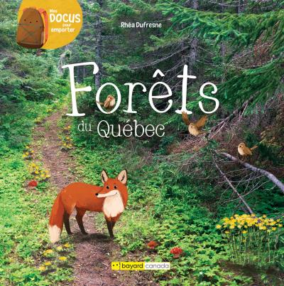 Mes docus pour emporter - Forêts du Québec | 9782897704476 | Documentaires