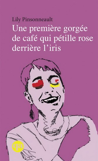Une première gorgée de café qui pétille rose derrière l'iris | 9782764443958 | Nouvelles