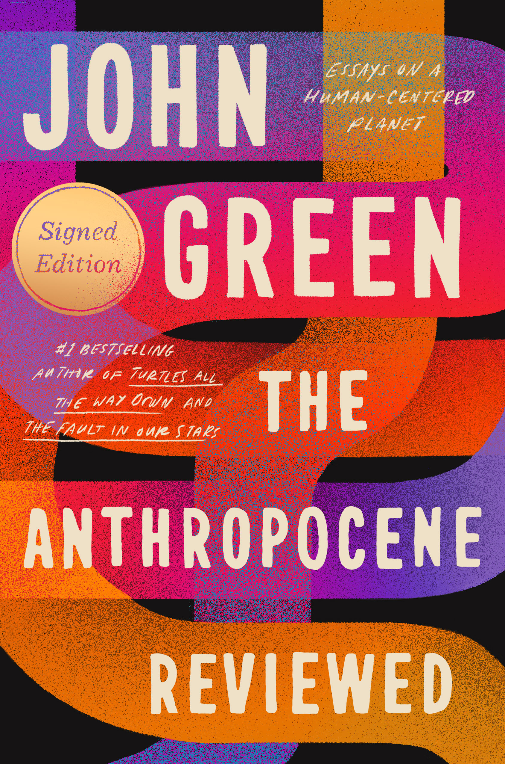 The Anthropocene Reviewed (Signed Edition) : Essays on a Human-Centered Planet | History & Society