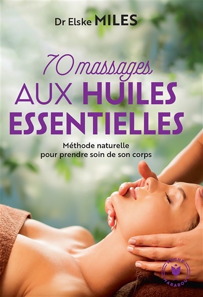 70 massages aux huiles essentielles | 9782501150897 | Santé