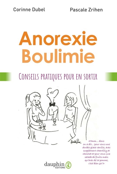 Anorexie, boulimie : conseils pratiques pour mieux vivre | Dubel, Corinne