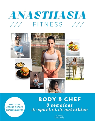 Anasthasia fitness : body & chef : 8 semaines de sport et de nutrition | 9782016280393 | Santé