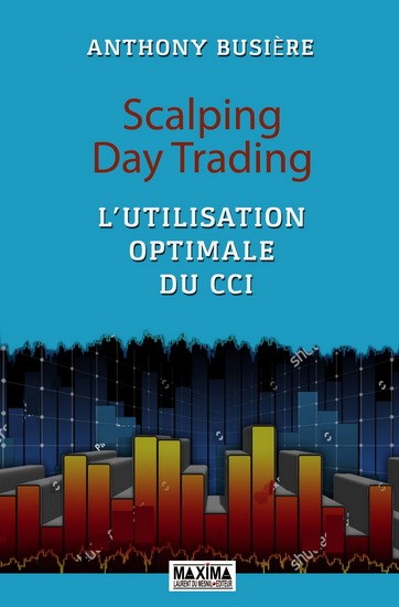 Scalping et day trading : l'utilisation optimale du CCI | Busière, Anthony