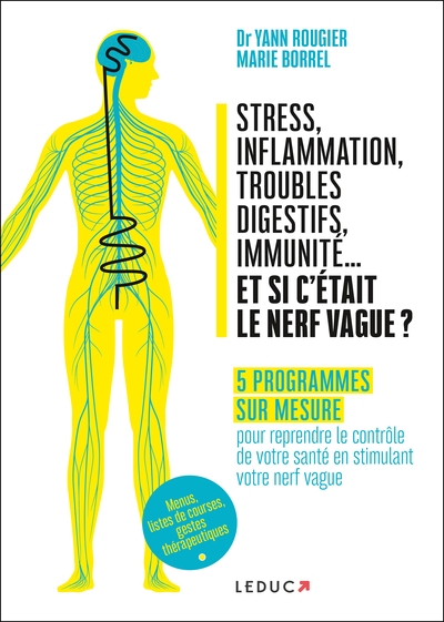 Stress, inflammation, troubles digestifs, immunité... et si c'était le nerf vague ? | 9791028520779 | Santé
