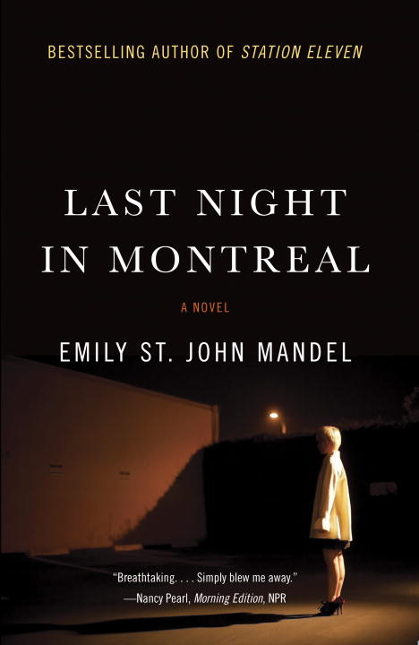 Last Night in Montreal | Mandel, Emily St. John