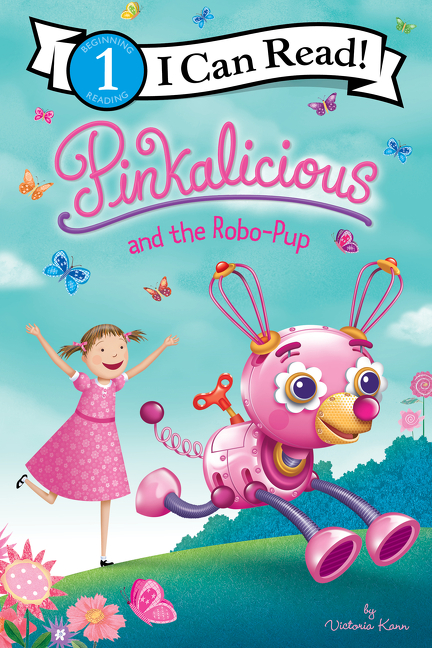 Pinkalicious and the Robo-Pup - Level 1 | First reader