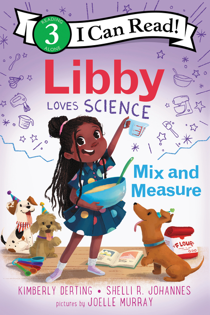 I Can Read Level 3 - Libby Loves Science: Mix and Measure | Derting, Kimberly