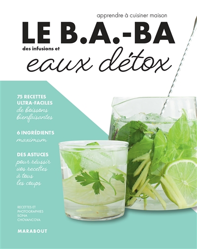 B.a.-ba des infusions et eaux détox (Le) | 9782501161237 | Cuisine