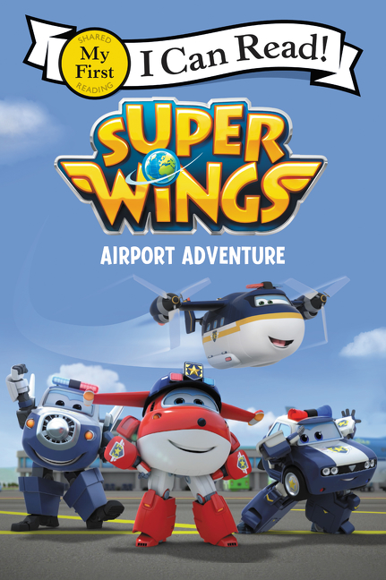 My First I Can Read - Super Wings: Airport Adventure | First reader