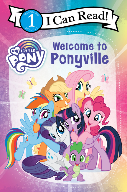 I Can Read ! - My Little Pony: Welcome to Ponyville | First reader