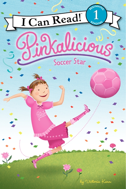 I Can Read ! - Pinkalicious: Soccer Star | First reader