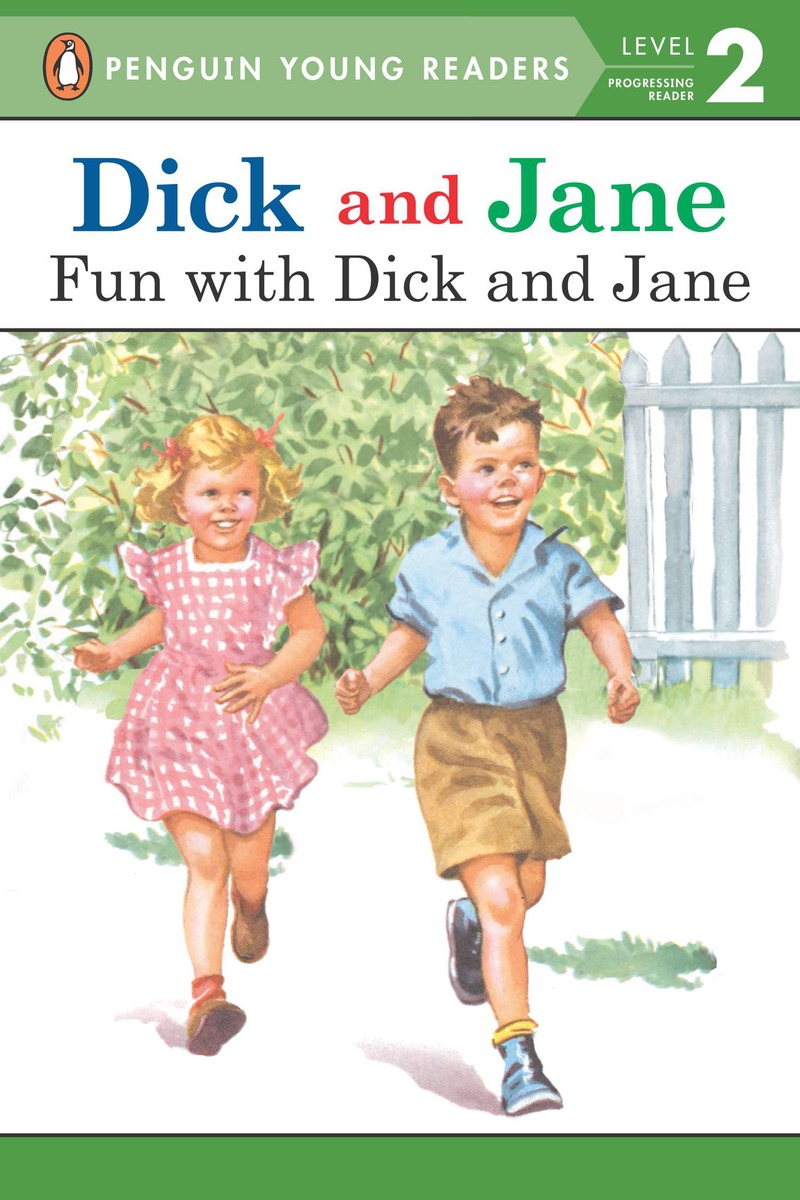 Penguin Young Readers - Dick and Jane: Fun with Dick and Jane | First reader