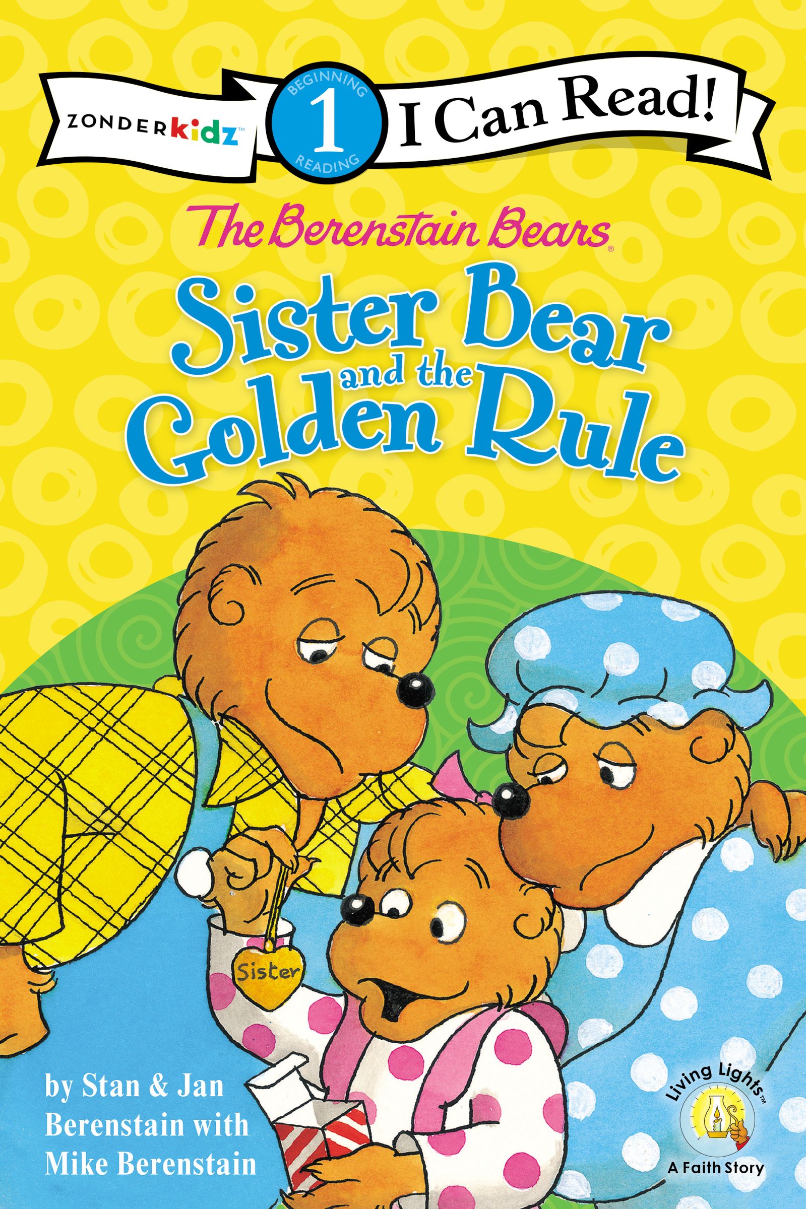 I Can Read ! - The Berenstain Bears Sister Bear and the Golden Rule  | First reader