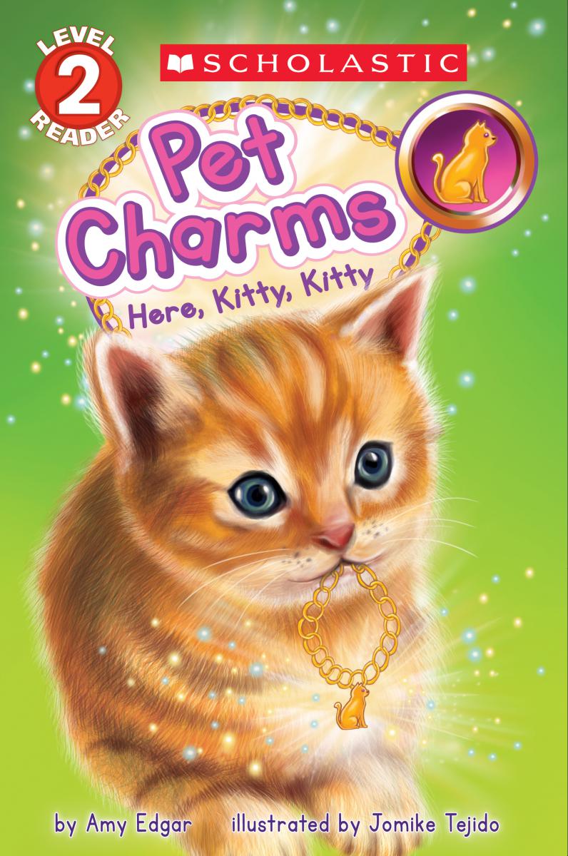 Pet Charms T.03 - Here, Kitty, Kitty (Scholastic Reader, Level 2) | First reader