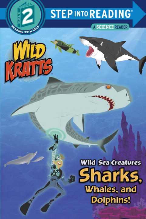 Step into Reading - Wild Sea Creatures: Sharks, Whales and Dolphins! (Wild Kratts) | First reader