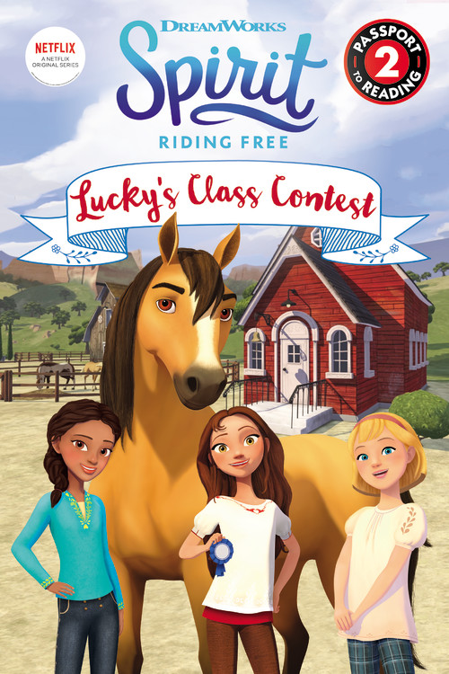 Passport to Reading - Spirit Riding Free: Lucky's Class Contest | First reader