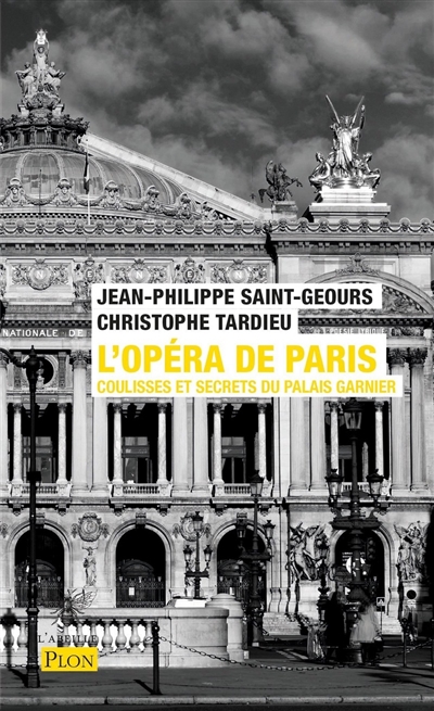 Opéra de Paris : coulisses et secrets du palais Garnier (L') | 9782259306454 | Arts