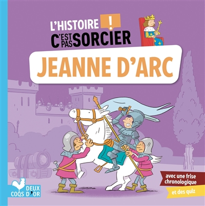 L'histoire c'est pas sorcier ! - Jeanne d'Arc | 9782017866794 | Documentaires