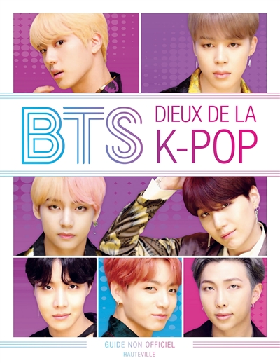BTS : dieux de la k-pop : guide non officiel | 9782381220079 | Arts