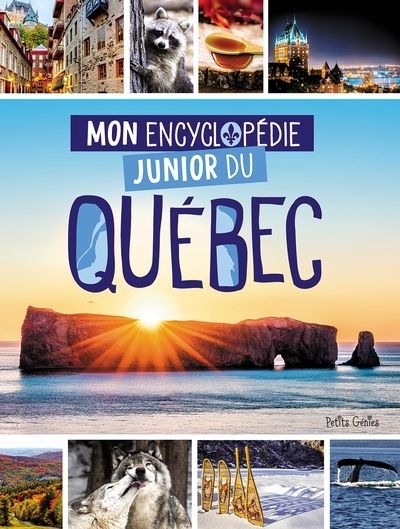 Mon encyclopédie junior du Québec | Fortin, Mathieu