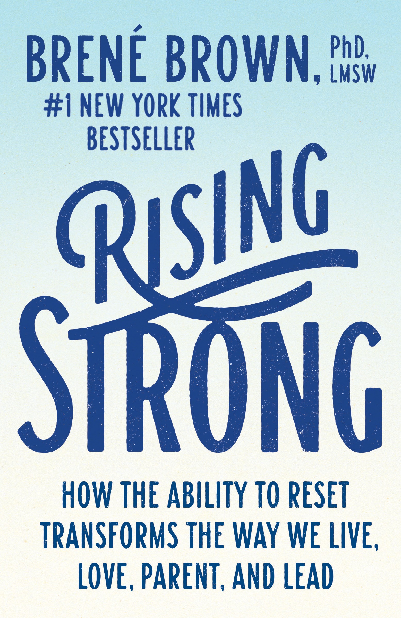 Rising Strong : How the Ability to Reset Transforms the Way We Live, Love, Parent, and Lead | Psychology & Self-Improvement