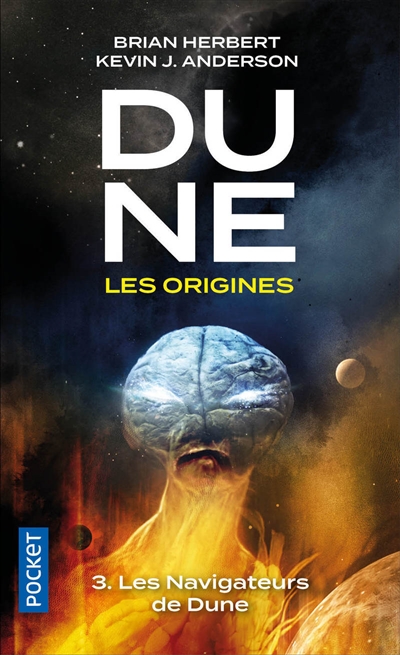 Dune : les origines T.03 - Les navigateurs de Dune  | 9782266321297 | Science-Fiction et fantaisie