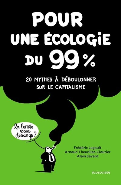Pour une écologie du 99% | 9782897197230 | Écologie / Environnement 