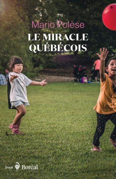 Miracle québécois (Le) | 9782764626603 | Histoire, politique et société