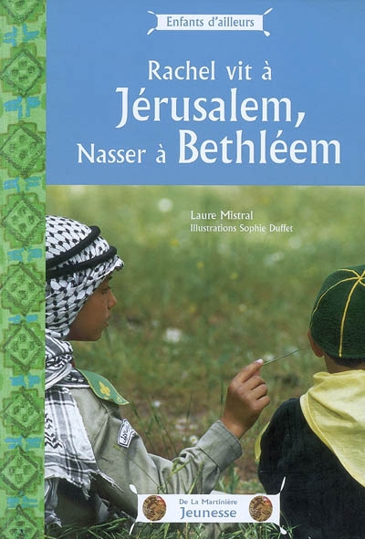 Rachel vit à Jérusalem, Nasser à Bethléem | 9782732434605 | Documentaires