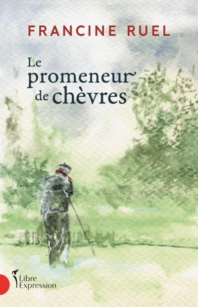 Promeneur de chèvres (Le) | 9782764814765 | Romans édition québécoise