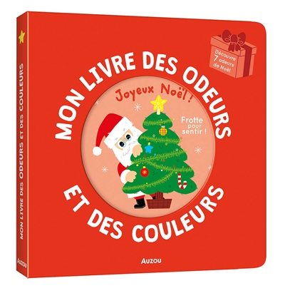 Mon livre des odeurs et des couleurs : joyeux Noël ! | 9791039500296 | Petits cartonnés et livres bain/tissus