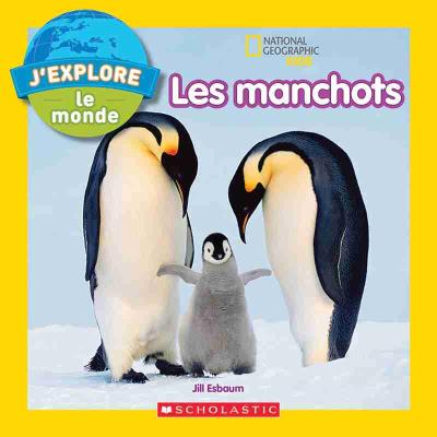 J’explore le monde - Les manchots | 9781443191432 | Documentaires