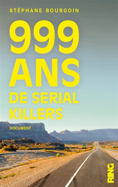 999 ans de serial killers | 9791091447041 | Histoire, politique et société