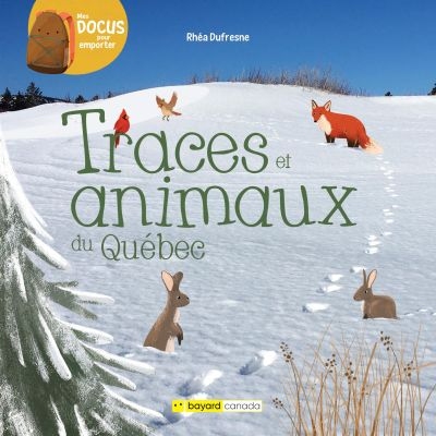Mes docus pour emporter - Traces et animaux du Québec | 9782897704766 | Documentaires