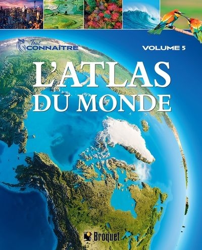 Tout connaître - L' atlas du monde  | 9782896546817 | Documentaires