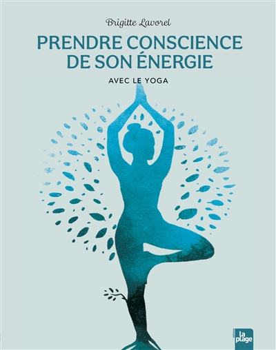 Prendre conscience de son énergie avec le yoga | 9782842219284 | Santé