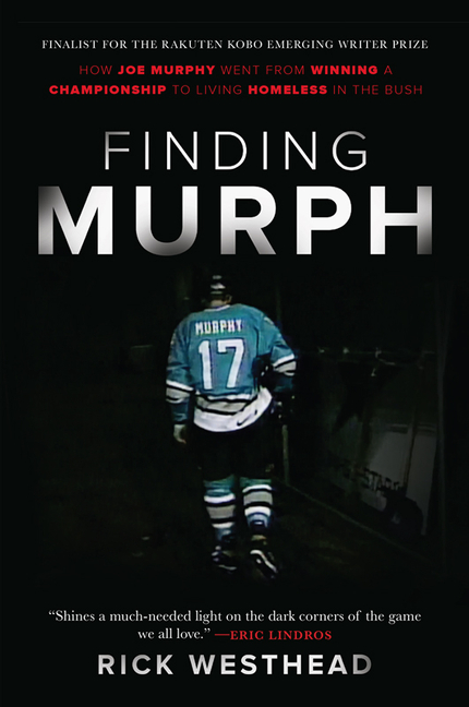 Finding Murph : How Joe Murphy Went From Winning a Championship to Living Homeless in the Bush | Biography & Memoir