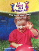 santé des enfants... en services de garde éducatifs (La) | Smith, Nathalie