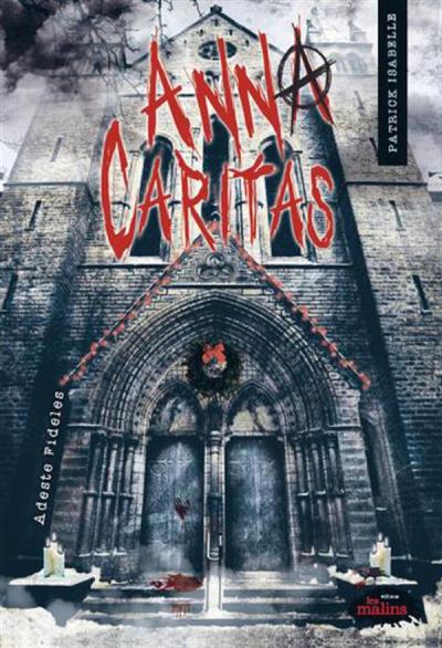Anna Caritas hors-série - Adeste Fideles | 9782898103629 | Romans 12 à 14 ans
